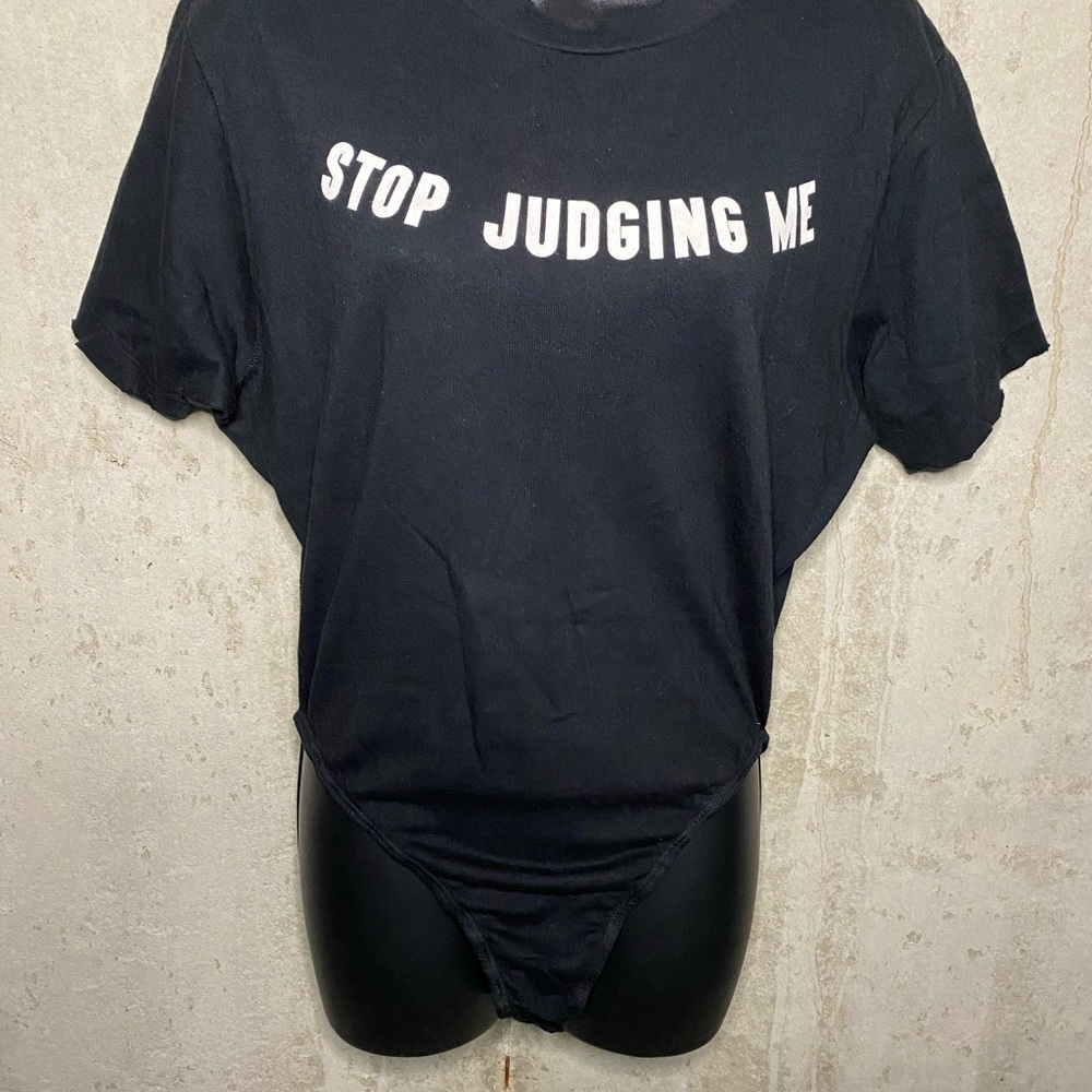 Stop judging me Women’s black Wildfox body suit